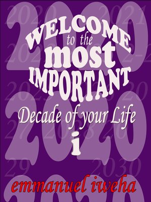cover image of Welcome to the Most Important Decade of Your Life I